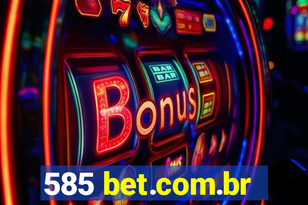 585 bet.com.br